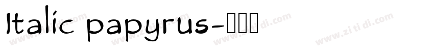 Italic papyrus字体转换